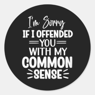 Womens Funny Sarcastic Speak The Truth Offensive Classic Round Sticker