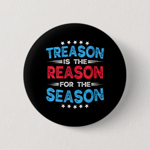 Womens Funny Saying Quote Humour Sarcastic Treason 6 Cm Round Badge