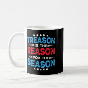 Womens Funny Saying Quote Humour Sarcastic Treason Coffee Mug