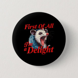 Womens Funny Screaming Opossum Quote - First of a 6 Cm Round Badge