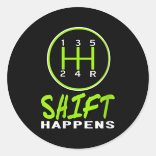 Womens Funny Shift Happens Manual Car Stick Shift  Classic Round Sticker