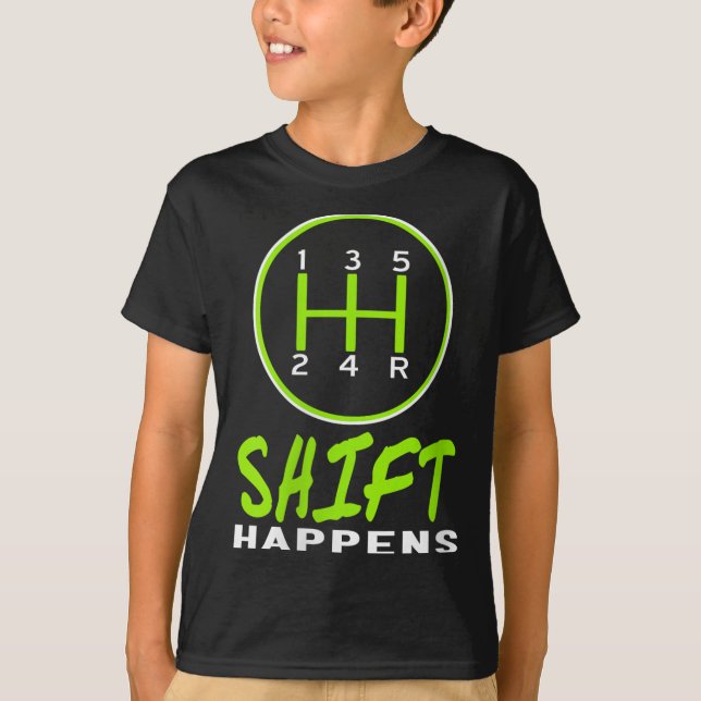 Womens Funny Shift Happens Manual Car Stick Shift  T-Shirt (Front)