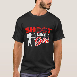 Womens Funny Shoot Like A Girl Archery T-Shirt