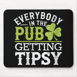 Womens Funny St. Patricks Day Everybody In The Pub Mouse Pad