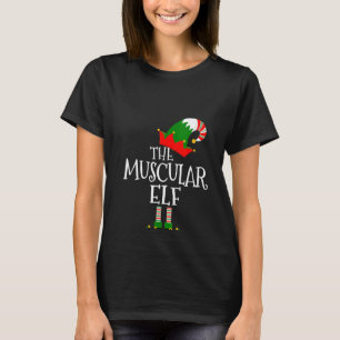 Womens Funny The Muscular Elf Matching Family Grou T-Shirt