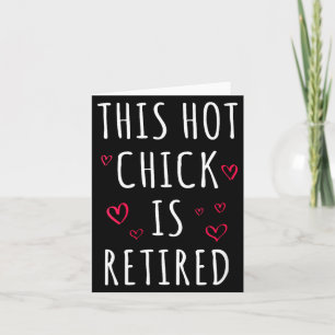 Womens Funny This Hot Chick Is Retired, Woman, Mot Card