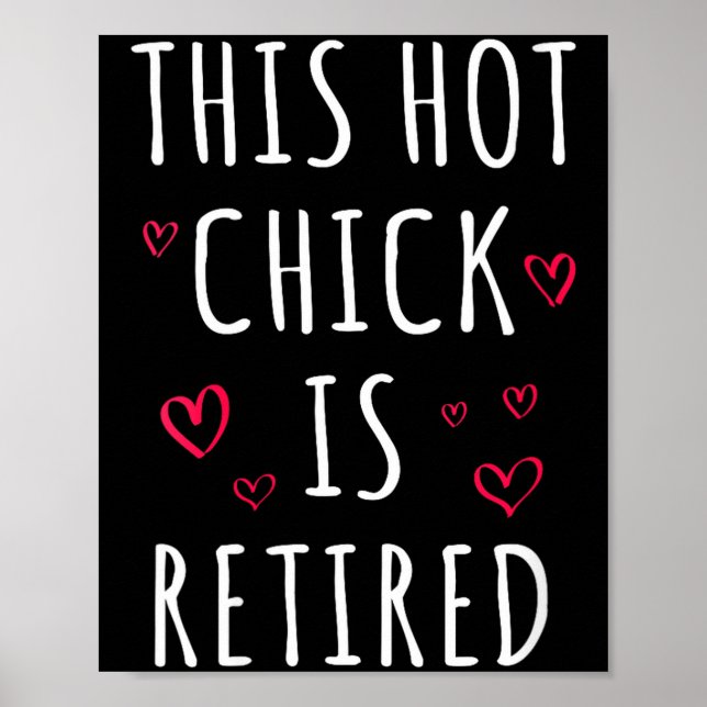 Womens Funny This Hot Chick Is Retired, Woman, Mot Poster (Front)