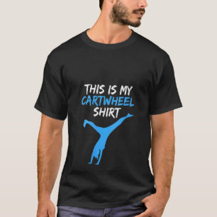 Womens Funny This Is My Cartwheel Shirt Flexible G