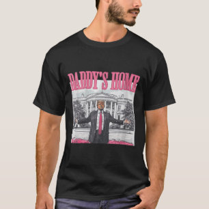 Womens Funny Trump Pink Daddys Home T-Shirt