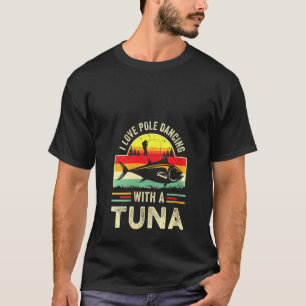 Womens Funny Tuna Fisherman Gag Deep Sea Fishing J T-Shirt