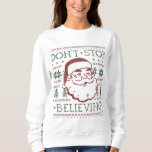 Womens Funny Ugly Santa Christmas Sweater<br><div class="desc">Womens Funny Ugly Santa Christmas Sweater - Don't Stop Believin' Santa Sweater</div>