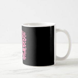 Women's Funny Valentines Day 67 Meme Couples You'r Coffee Mug