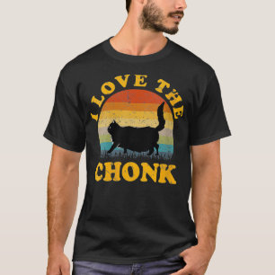 Womens Funny Vintage Retro I Love The Chonk Kitty T-Shirt