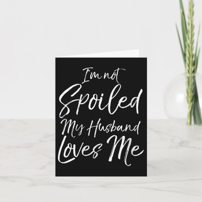 Womens Funny Wife Quote Gift I'm Not Siled My Husb Card (Front)