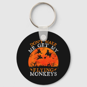 Womens Funny Witch Halloween Dont Make Get Flying Key Ring