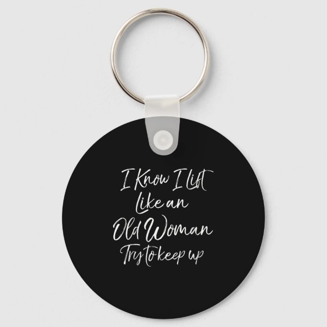 Womens Funny Workout Quote For Women Motivational  Key Ring (Front)