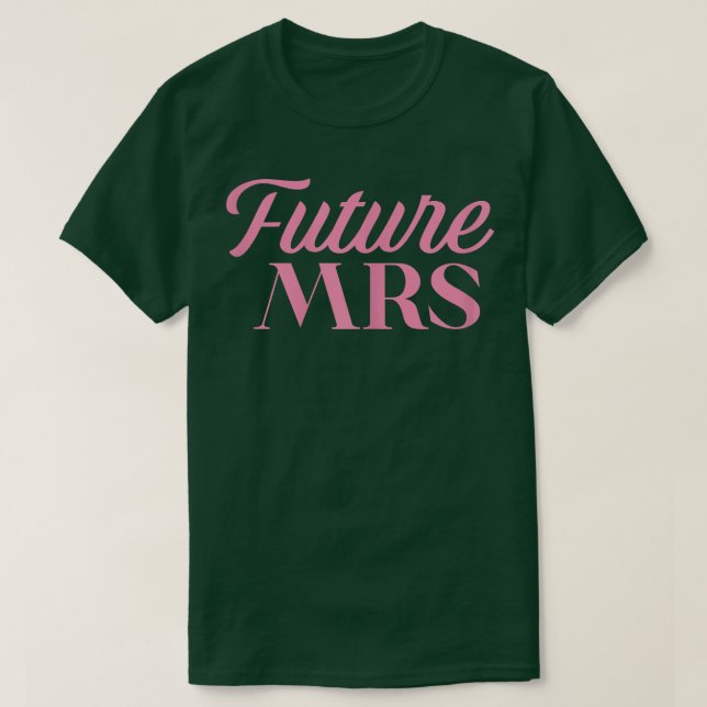 Womens Future Mrs, Last Ride Before Shes the Bride T-Shirt (Design Front)