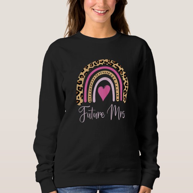 Womens Future Mrs Leopard Rainbow Soon To Be Bride Sweatshirt (Front)