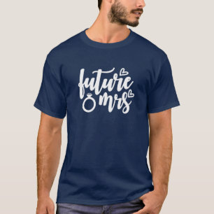 Womens Future Mrs Wedding Party And Bachelorette P T-Shirt
