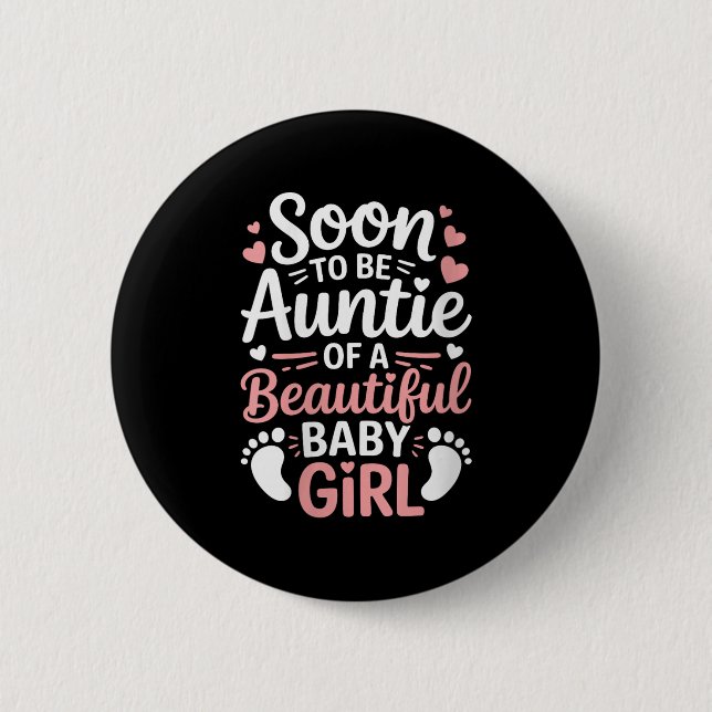 Womens Gender Reveal, Soon To Be Auntie Of A Beaut 6 Cm Round Badge (Front)
