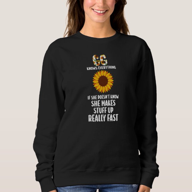 Womens GG knows eerything is she doesn't know she  Sweatshirt (Front)