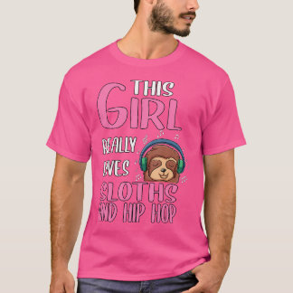 Womens Gift This Girl Really Loves Sloths And Hip  T-Shirt