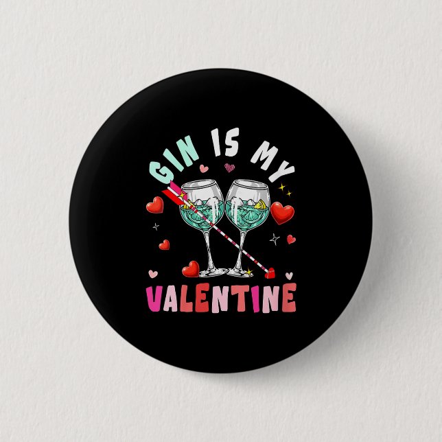 Women's Gin Is My Valentine Hearts Matching Drinke 6 Cm Round Badge (Front)