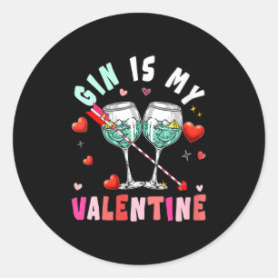 Women's Gin Is My Valentine Hearts Matching Drinke Classic Round Sticker