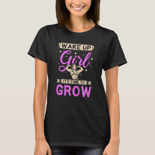 Womens Girl it's time to grow gym T-Shirt