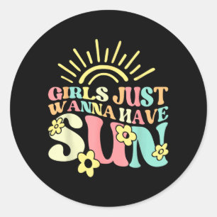 Womens Girl Just Wanna Have Sun Funny Vacation Classic Round Sticker