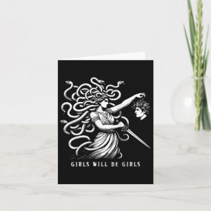 Womens Girl Will Be Girls Female Medusa Funny Femi Card