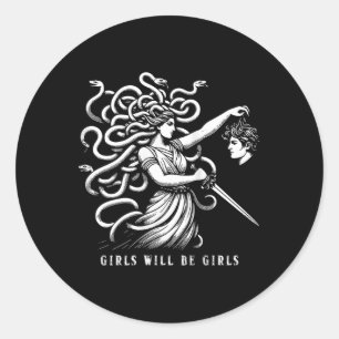 Womens Girl Will Be Girls Female Medusa Funny Femi Classic Round Sticker