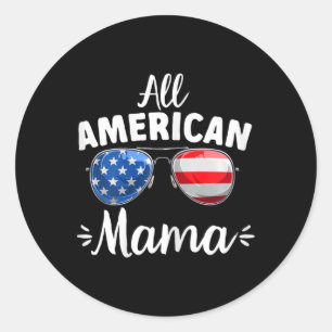 Womens Girls All American Mama 4th Of July Classic Round Sticker