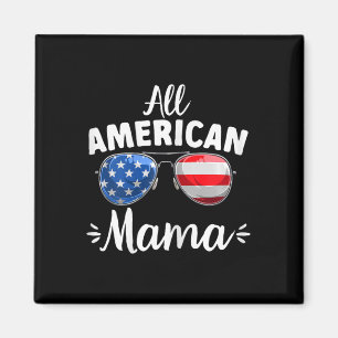 Womens Girls All American Mama 4th Of July Magnet