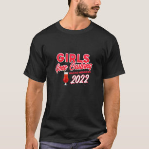 Womens Girls Gone Cruising 2022 Making Memories 1 T-Shirt