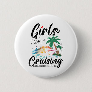 Womens Girls Gone Cruising Making Memories For A L 6 Cm Round Badge