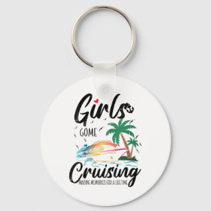 Womens Girls Gone Cruising Making Memories For A L Key Ring