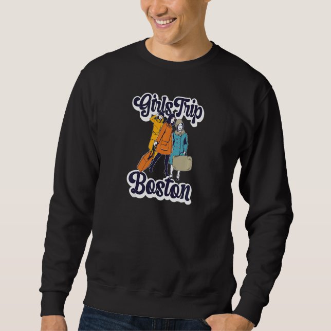 Womens Girls Trip Boston  Bestie & Best Friends  1 Sweatshirt (Front)