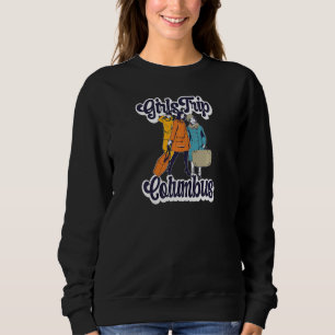 Womens Girls Trip Columbus Bestie & Best Friends Sweatshirt