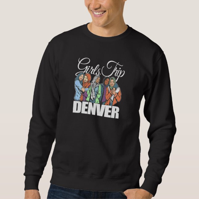 Womens Girls Trip Denver  Melanin Bestie & Best Fr Sweatshirt (Front)