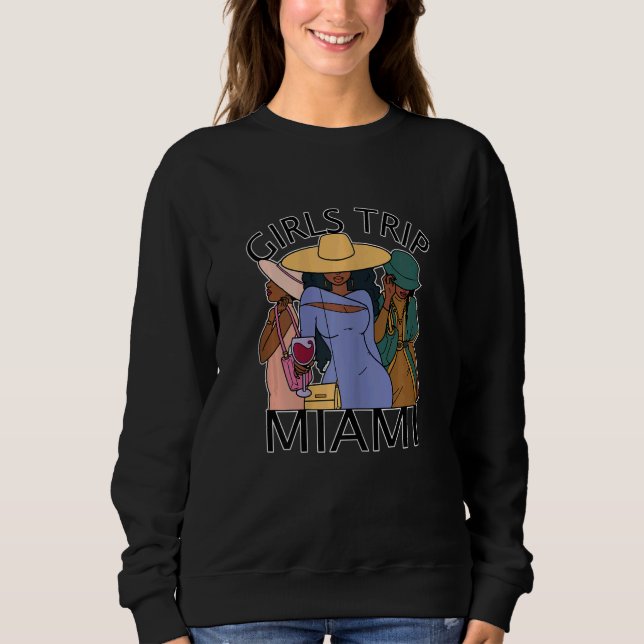 Womens Girls Trip Miami   Bestie & Best Friends Sweatshirt (Front)