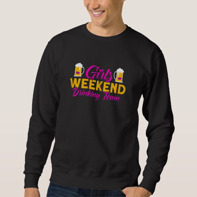 Womens Girls Weekend Drinking Team Party Group Pub Sweatshirt (Front)