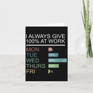 Womens Give 100 At Work Quote Humour Sarcastic Wor Card