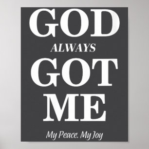 Women's God Always Got Me, My Peace My Joy Cool Qu Poster