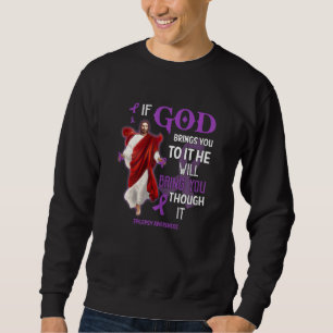Womens God Bring You Through It Support Epilepsy B Sweatshirt