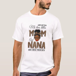 Womens God Gifted Me Two Titles Mum Nana Leopard B T-Shirt