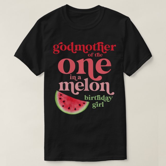 Womens Godmother of One In A Melon Birthday Girl W T-Shirt (Design Front)