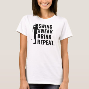 Women's Golf Funny Swing Swear Drink Repeat  T-Shirt
