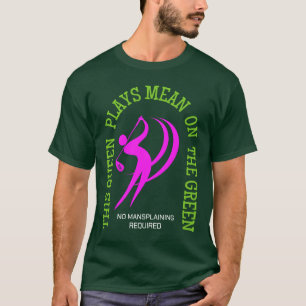 Women's Golf QUEEN PLAYS MEAN ON THE GREEN Humour T-Shirt