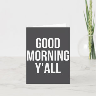 Womens Good Morning Y'all Funny Meme Quote V-neck  Card
